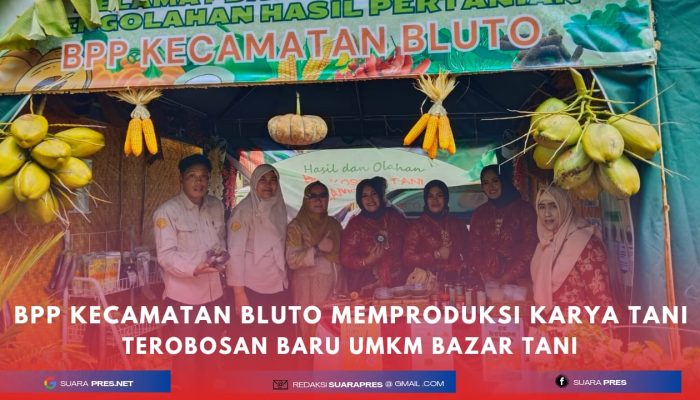 Bazar Tani, Terobosan Baru BPP Bluto Memproduksi Hasil Karya Tani.