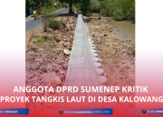 Anggota DPRD Sumenep, Kritik Proyek Tangkis laut di Desa Kalowang